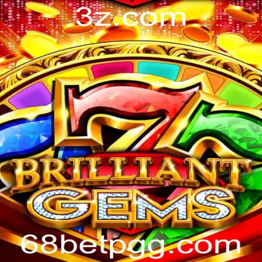Explorando o Mundo do Jogo BrilliantGems: Regras e Modernidade com a 68bet