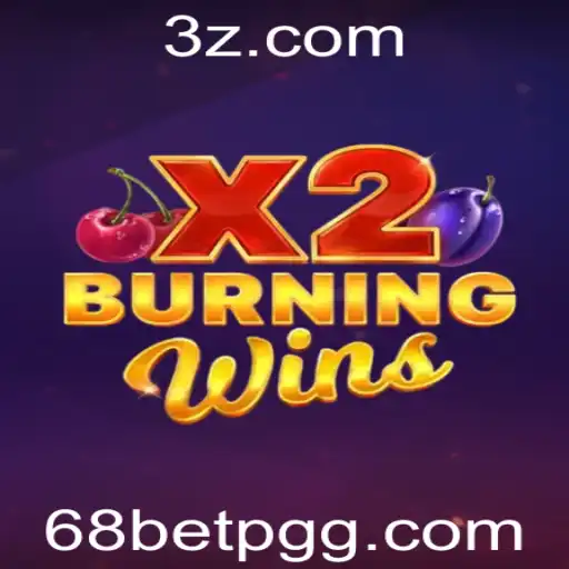 BurningWinsX2: Um Mergulho no Mundo das Slots com 68bet