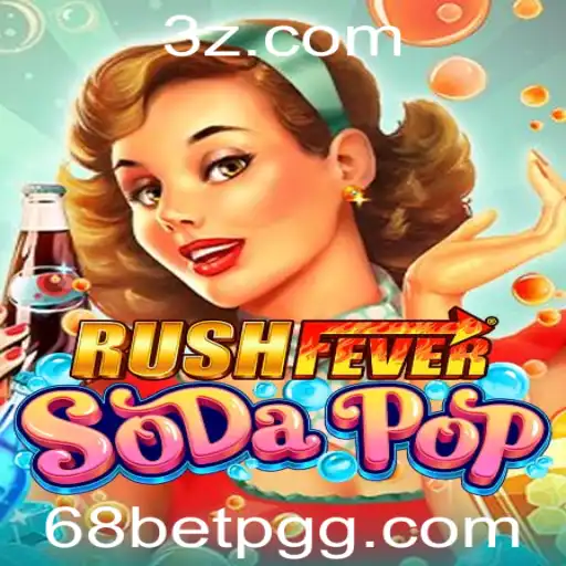 Explorando o Mundo de RushFeverSodaPop: Uma Nova Aventura no Jogo de Apostas 68bet